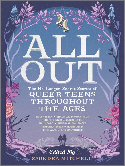 Title details for All Out--The No-Longer-Secret Stories of Queer Teens throughout the Ages by Saundra Mitchell - Available